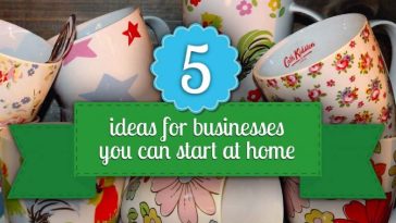 Businesses You Can Start from Home Today